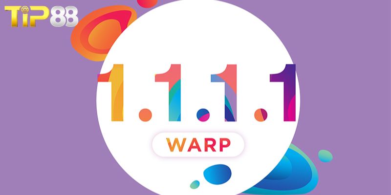 Cách Đổi IP Bằng 1.1.1.1 Để Truy Cập Nhà Cái TIP88 Nhanh Chóng, An Toàn Hướng dẫn cách đổi IP bằng 1.1.1.1 để vào TIP88 dễ dàng
